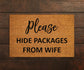 Please Hide Packages from Wife Doormat, Hide Packages Doormats, Wife Doormats, Packages Mats, Welcome Funny Doormats