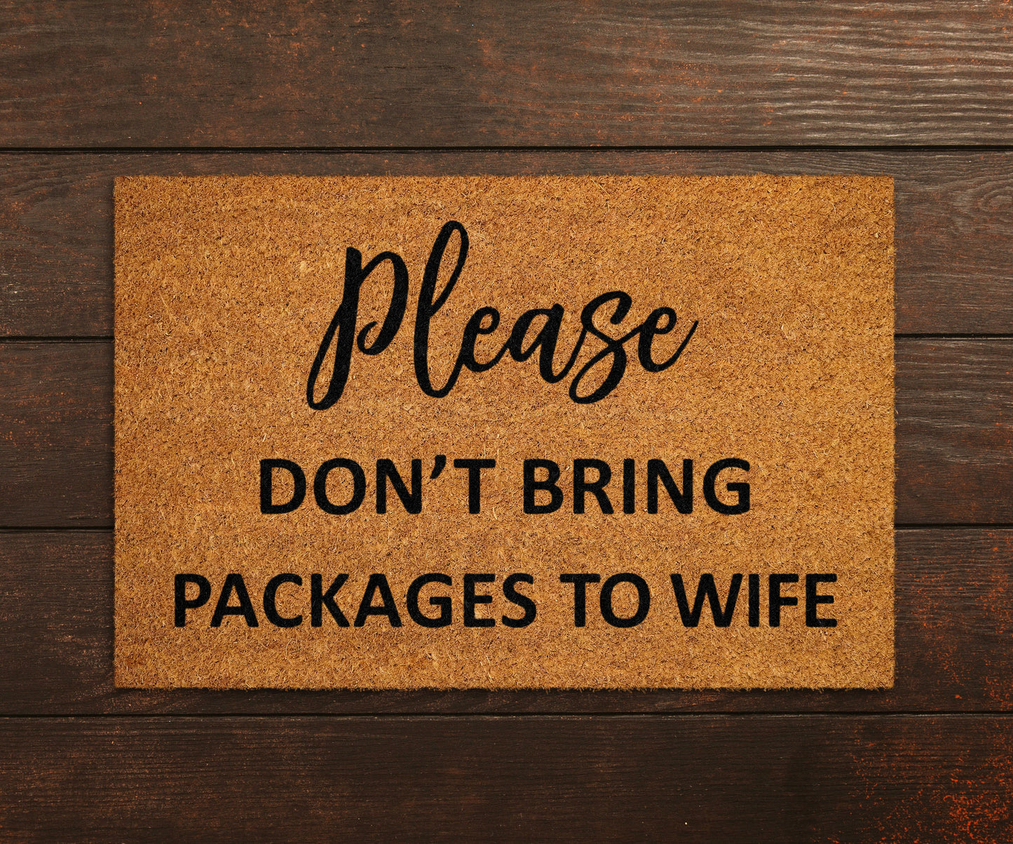 Please Don't Bring Packages Wife Doormat, Packages Doormats, Wife Doormats, Packages Mats, Welcome Funny Doormats