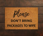 Please Don't Bring Packages Wife Doormat, Packages Doormats, Wife Doormats, Packages Mats, Welcome Funny Doormats