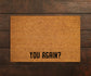 You Again Welcome Home Coir Doormats, Funny Home Coir Mats, Welcome Office Doormats