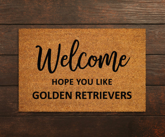 Welcome Hope You Like Golden Retrievers Doormat, Golden Retrievers Door Mat, Coir Doormats, Funny Rubber Doormat, Golden Retriever Mat,