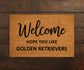 Welcome Hope You Like Golden Retrievers Doormat, Golden Retrievers Door Mat, Coir Doormats, Funny Rubber Doormat, Golden Retriever Mat,