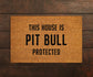 Pit Bull Coir Door Mat, Funny Dogs Door Mat, Funny This House Pitbull Protected Doormat, Welcome Mats, Coir Mats