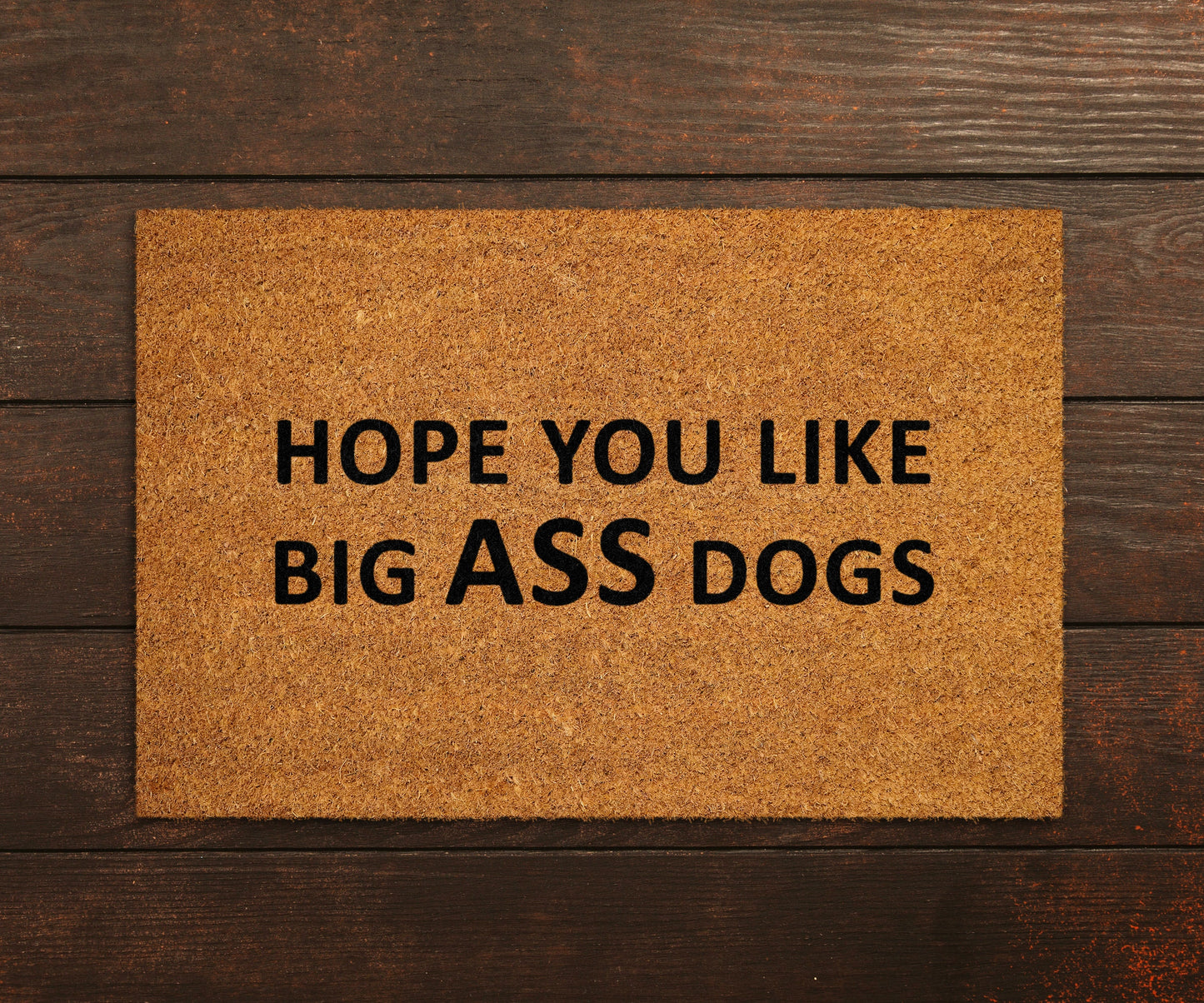 Hope You Like Big Ass Dogs Doormats, Welcome Doormat, Funny Door Mat, New Home Gift, Wedding Gift Doormat, Big Ass Dogs Door Mat