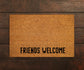 Friends Welcome Doormat, Friends Welcome Door Mat, Friends Welcome Doormats, Friends Welcome Mat, Funny Doormat,  Welcome Mats