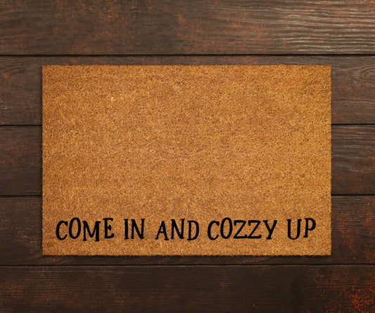 Welcome Doormats, Come In and Cozy Up  Welcome Home Coir Doormat, Funny Home Coir Mats, Cozy Office Doormats