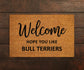 Welcome Hope You Like Bull Terriers Doormat, Bull Terriers Door Mat, Bull Terrier Doormats, Funny Doormat, Bull Terriers Welcome Home Mats