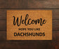 Welcome Hope You Like Dachshunds Doormats, Welcome Dachshunds Door Mat, Welcome Dachshunds Funny Doormats, Welcome Dogs Breed Doormats