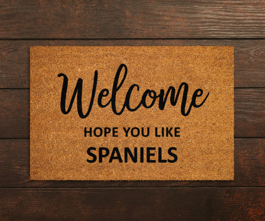 Welcome Hope You Like Spaniels Doormat, Welcome Spaniels Door Mat, Spaniels Doormat, Welcome Funny Doormats, Welcome Spaniels Dog Breed Mats