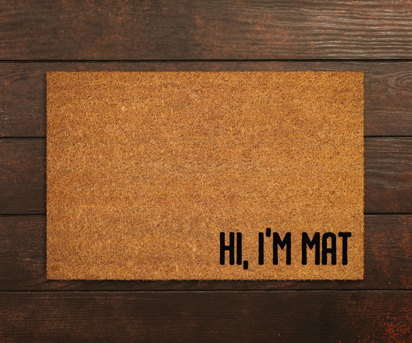 Hi I'M Mat Doormat, Hi I'M Door Mat, Hi I'M Door Mat, Bye Doormat, Hi Doormats, Hello Door Mat, Funny Doormat, Welcome Mats, Welcome Doormat