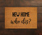 New Home Who Dis Doormat, New Home  Doormat, Who Dis Doormats, New Home Welcome Doormats, Who Dis Funny Door Mats