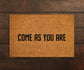 Welcome Come As You Are Doormats, Come As You Are  DoorMat, Home Doormats, Funny Doormat, Funny Mats, Gift Doormats, Porch Door Mats