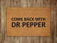 Comeback with Dr Pepper Door Mat, Spring Door Mats, Farmhouse Doormat,  Spring Doormats, Funny Doormat, Welcome Mats