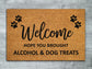 Alcohol and Dog Treats Door Mat, Hope You Brought Alcohol Door Mats, Funny Alcohol Doormat, Welcome Mats