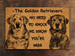 The Golden Retrievers Coir Door Mat, Funny The Golden Retriever Dogs Door Mats, We Know You ARE Here The Golden Retrievers Outdoor Doormat